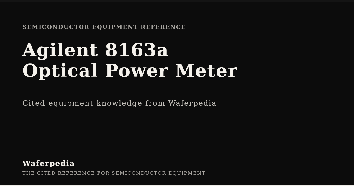 Agilent 8163A Optical power meter family | Waferpedia